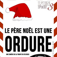 "Le Père Noël est une Ordure"