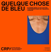 Exposition "Quelque chose de bleu" au CRP/