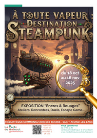 À toute vapeur : Destination Steampunk à Saint-Amand-les-Eaux