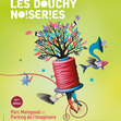 Les Douchynoiseries