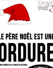 Le_Pere_Noel_Est_Une_Ordure_Nivelle_1et22dec24.jpg