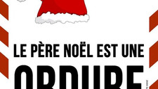 "Le Père Noël est une Ordure"